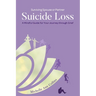Surviving Spouse or Partner Suicide Loss: A Mindful Guide for Your Journey through Grief