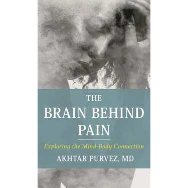 The Brain Behind Pain: Exploring the Mind-Body Connection