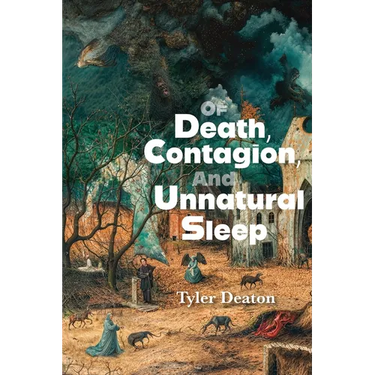 Of Death, Contagion, and Unnatural Sleep
