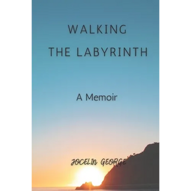 Walking the Labyrinth: A Memoir