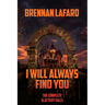 I Will Always Find You: The Complete Slattery Falls