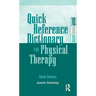 Quick Reference Dictionary for Physical Therapy