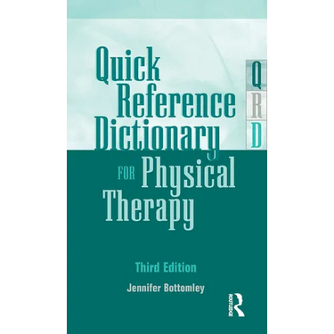 Quick Reference Dictionary for Physical Therapy