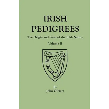Irish Pedigrees. Fifth Edition. In Two Volumes. Volume II