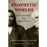 Prophetic Worlds