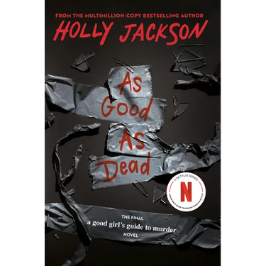 As Good as Dead: The Finale to a Good Girl's Guide to Murder