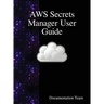 AWS Secrets Manager User Guide