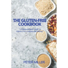 The Gluten-Free Cookbook: A Comprehensive Guide to Gluten-Free Cooking and Baking