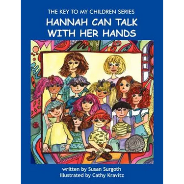 The Key to My Children: Hannah Can Talk with Her Hands