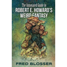 The Annotated Guide to Robert E. Howard's Weird Fantasy