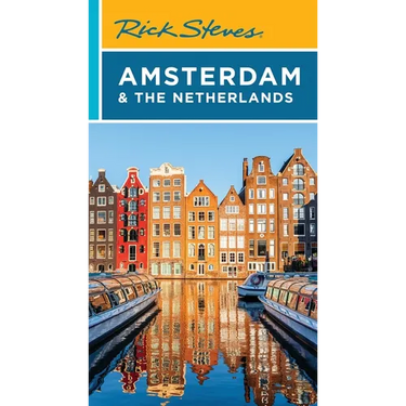 Rick Steves Amsterdam & the Netherlands