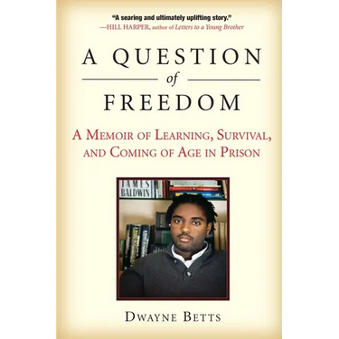A Question of Freedom: A Memoir of Learning, Survival, and Coming of Age in Prison