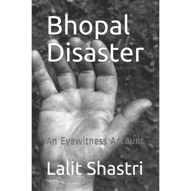 Bhopal Disaster: An Eyewitness Account