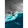 Fremde Wasser: Intermediate German Reader Parallel translation for speakers of English