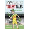 Football's Tallest Tales