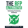 The RFP Alternative: Technology Purchasing Redefined