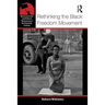 Rethinking the Black Freedom Movement