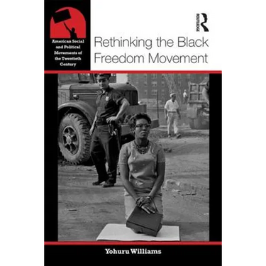 Rethinking the Black Freedom Movement