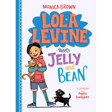 Lola Levine Meets Jelly and Bean