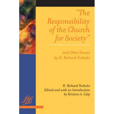 The Responsibility of the Church for Society and Other Essays