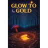 Glow to Gold