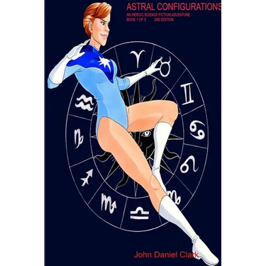 Astral Configurations: An Heroic Science Fiction Adventure