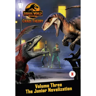 Chaos Theory, Volume Three: The Junior Novelization (Jurassic World)