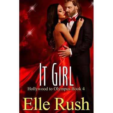 It Girl: Hollywood to Olympus Book 4