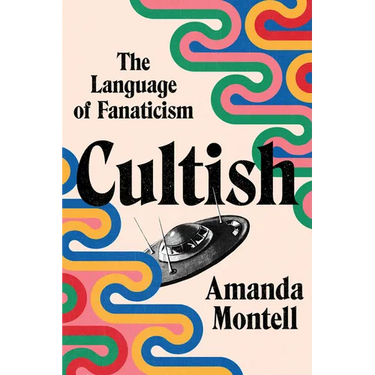Cultish: The Language of Fanaticism