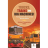 Trucks, Trains and Big Machines! Transportation Books for Kids Revised Edition Children's Transportation Books