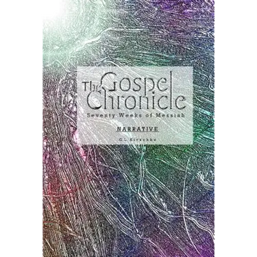 The Gospel Chronicle: Narrative