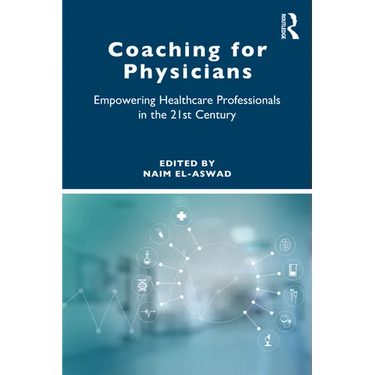Coaching for Physicians: Empowering Healthcare Professionals in the 21st Century