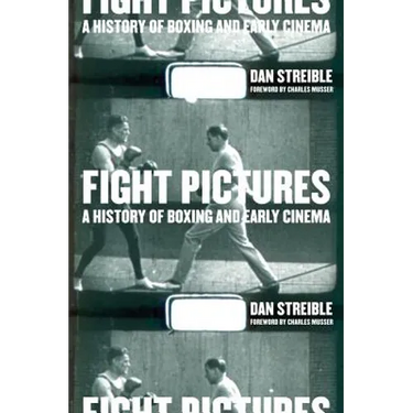 Fight Pictures: A History of Boxing and Early Cinema