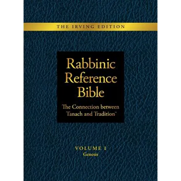 Rabbinic Reference Bible: The Connection Between Tanach and Tradition: Volume I Genesis