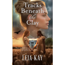 Tracks Beneath the Clay: Tracks Beneath the Clay: A Southern Gothic Tale of Secrets and Silence