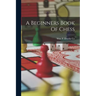A Beginners Book Of Chess