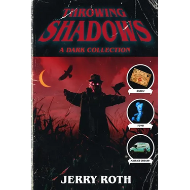 Throwing Shadows: A Dark Collection