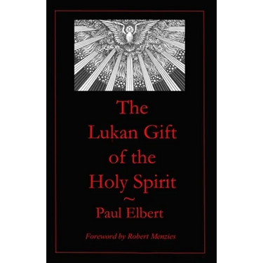The Lukan Gift of the Holy Spirit: Understanding Luke's Expectations for Theophilus