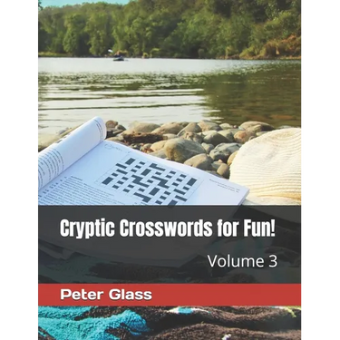 Cryptic Crosswords for Fun, Volume 3!