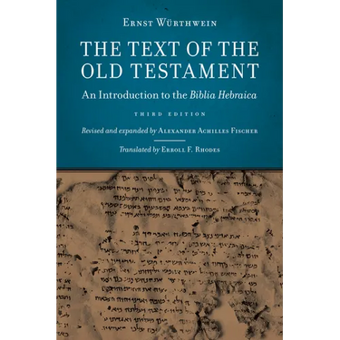 The Text of the Old Testament: An Introduction to the Biblia Hebraica