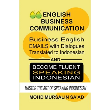 Business English Communication, Business English Emails with Dialogues Translated to Indonesian