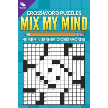 Crossword Puzzles: Mix My Mind: 40 Brain Jerker Crosswords