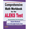 Comprehensive Math Workbook for the ALEKS Test: Student Workbook and 2 Full-Length ALEKS Math Practice Tests
