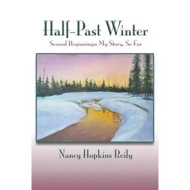 Half-Past Winter, Softcover: Second Beginnings: My Story, So Far
