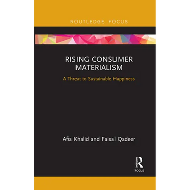 Rising Consumer Materialism: A Threat to Sustainable Happiness