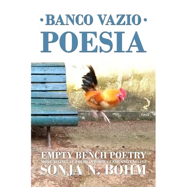 Banco Vazio Poesia / Empty Bench Poetry: More Bilingual Poems in Portuguese and English