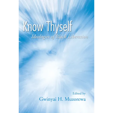 Know Thyself: Ideologies of Black Liberation