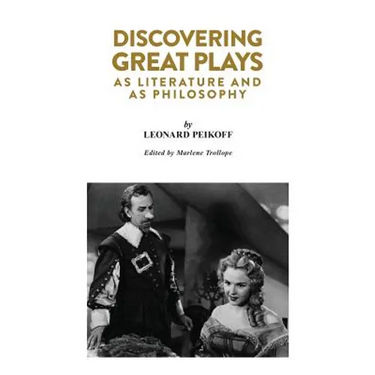 Discovering Great Plays: As Literature and as Philosophy