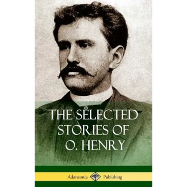 The Selected Stories of O. Henry (Hardcover)