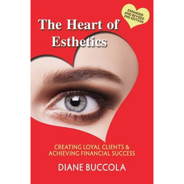 The Heart of Esthetics: Creating Loyal Clients & Achieving Financial Success